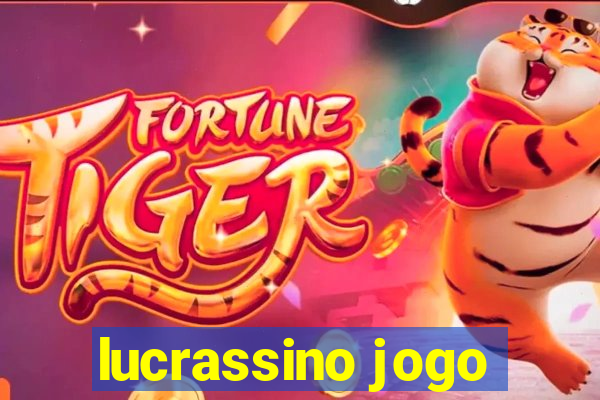 lucrassino jogo